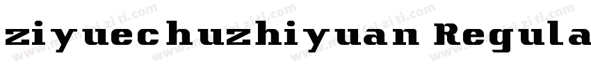 ziyuechuzhiyuan Regular字体转换